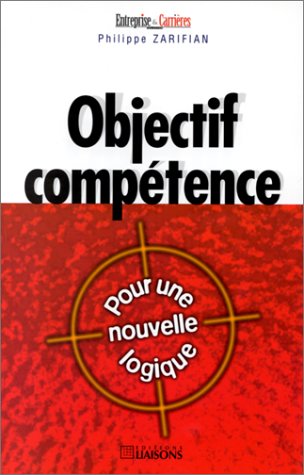 Objectif compétence. Pour une nouvelle logique (Paperback)