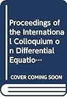 Proceedings of the International Colloquium on Differential Equations: Proceedings of the Fourth International Colloquium on Differential Equations