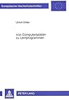 Von Computerspielen zu Lernprogrammen: Empirische Befunde und Folgerungen für die Förderung computergestützten Lernens (Europäische Hochschulschriften ... Universitaires Européennes) (German Edition)