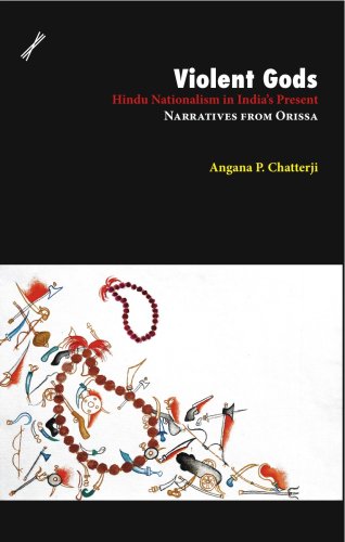 Violent Gods: Hindu Nationalism in India's Present; Narratives from Orissa (Hardcover)