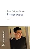 Passage du gué by Jean-Philippe Blondel