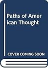Paths of American Thought