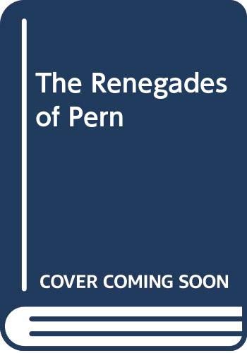 The Renegades of Pern