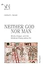 Neither God nor Man