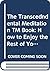 The Transcedendental Meditation TM Book by Denise Denniston