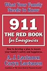 What Your Family Needs to Know: 911: The Red Book for Emergencies: How to Develop a Plan to Insure Your Family's Safety and Happiness