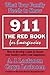 What Your Family Needs to Know: 911: The Red Book for Emergencies: How to Develop a Plan to Insure Your Family's Safety and Happiness