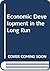 Economic Development in the Long Run