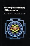 The Origin and History of Mathematics The Origin and History of Mathematics