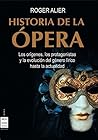 Historia de la ópera (Ma Non Troppomusica) by Roger Alier