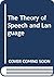 The Theory of Speech and Language