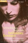 Schreckliches Vergessen, Heilsames Erinnern: Traumatische Erfahrungen Drängen Ans Licht