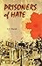 PRISONERS OF HATE