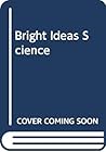 Science (Bright Ideas) Science (Bright Ideas)