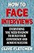 How to Face Interviews