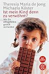 Ist mein Kind denn zu verwöhnt? Wie Sie Alltagsfallen gezielt vermeiden. Ist mein Kind denn zu verwöhnt? Wie Sie Alltagsfallen gezielt vermeiden.