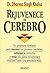 Rejuvenece tu cerebro