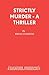 Strictly Murder - A Thriller