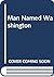 A Man Named Washington