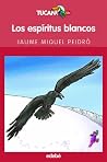 Los espíritus blancos (Tucan Rojo/Red Toucan) (Spanish Edition) Los espíritus blancos (Tucan Rojo/Red Toucan) (Spanish Edition)