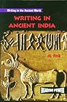 Writing in Ancient India (Writing in the Ancient World) Writing in Ancient India (Writing in the Ancient World)