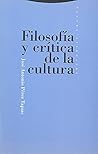 Filosofía y crítica de la cultura (Estructuras y Procesos. Filosofía) (Spanish Edition)