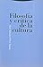 Filosofía y crítica de la cultura (Estructuras y Procesos. Filosofía) (Spanish Edition)