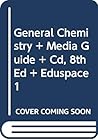 General Chemistry [with Media Guide + CD + Eduspace1]