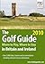 Golf Guide 2010: Where to P...