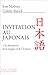 Invitation au japonais: A l...