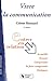 VIVRE LA COMMUNICATION 8E EDITION
