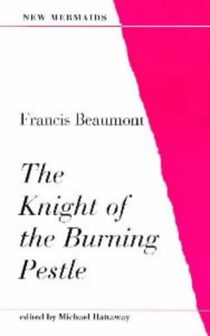 The Knight of the Burning Pestle