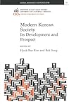 Modern Korean Society: Its Development and Prospect (Korea Research Monograph Series, No. 30)