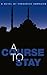 A Course To Stay