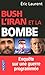 Bush, L'iran Et La Bombe: Enquête Sur Une Guerre Programmée