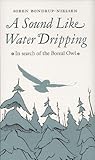 A Sound Like Water Dripping: In Search of the Boreal Owl