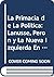La Primacia de La Politica: Lanusse, Peron y La Nueva Izquierda En Tiempos del Gan (Spanish Edition)