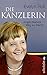 Die Kanzlerin: Angela Merkels Weg zur Macht