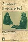 A Recepc~ao Do Darwinismo No Brasil (Colec~ao Historia E Saude) by Heloisa Maria Bertol Domingues