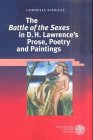 The battle of the sexes in D.H. Lawrence's prose, poetry and paintings (Anglistische Forschungen)