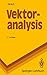 Vektoranalysis (Springer-Lehrbuch) (German Edition)