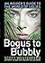 Bogus to Bubbly: An Insider's Guide to the World of Uglies