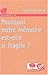 POURQUOI NOTRE MEMOIRE EST-ELLE