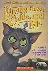The Flying Flea, Callie, and Me by Carol Williams