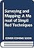 Surveying and mapping;: A manual of simplified techniques (Studies in anthropological method)