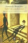 Saber en condiciones: Epistemologia para escepticos y materialistas (Minimo Transito) (Spanish Edition) Saber en condiciones: Epistemologia para escepticos y materialistas (Minimo Transito) (Spanish Edition)