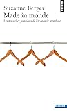 Made In Monde: Les Nouvelles Frontières De L'économie Mondiale