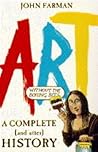 A Complete and Utter History of Art (Without the Boring Bits)