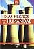 Días Negros para la Humanidad: Sucesos y Desastres Cruciales para la Historia (Spanish Edition)