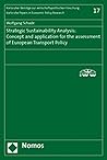 Strategic Sustainability Analysis: Concept And Application for the Assessment of European Transport Policy Strategic Sustainability Analysis: Concept And Application for the Assessment of European Transport Policy